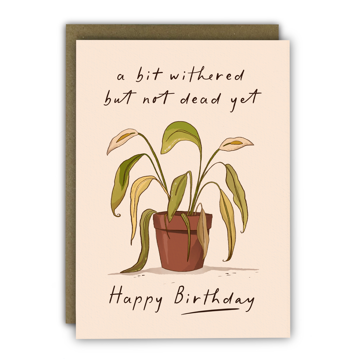 Funny Birthday Card “Not Dead Yet” Houseplant Design