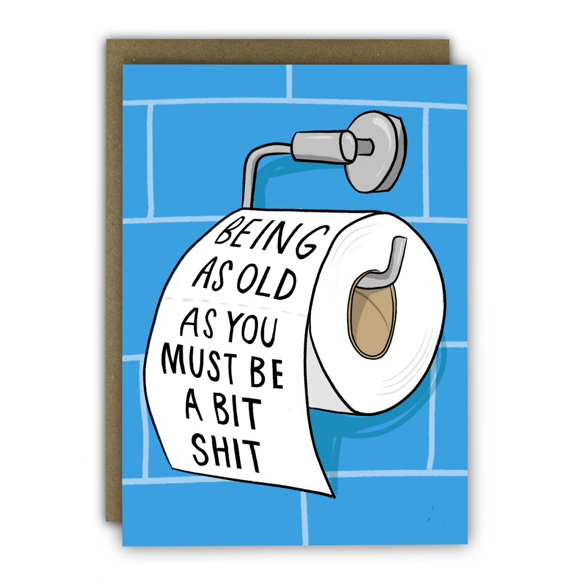 Funny Birthday Card “A Bit Shit” Toilet Roll Design